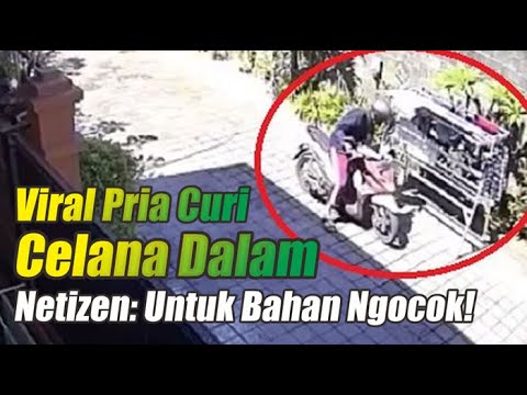 VIRAL Detik-detik Pria Curi Celana Dalam di Jemuran, Netizen: Mungkin Untuk Bahan Ngocok