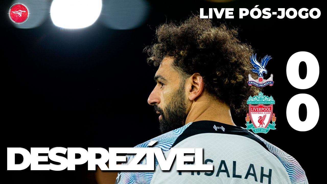 p-s-jogo-crystal-palace-liverpool-live-youtube