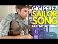 Sailor Song By Gigi Perez Guitar Tutorial Guitar Lessons With Stuart Sailor Song By Gigi Perez Guitar Tutorial Guitar Lessons With Stuart