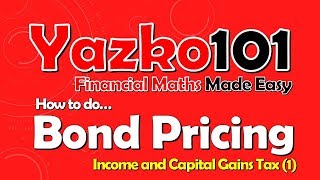 Bond Pricing: Income & Capital Gains Tax (CT1 video)