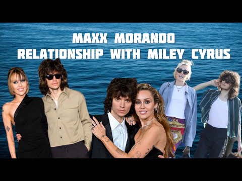 Maxx Morando's bio, age, birthday, Relationship with Miley Cyrus