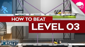 Level 03 Solution | Bridge Constructor Portal
