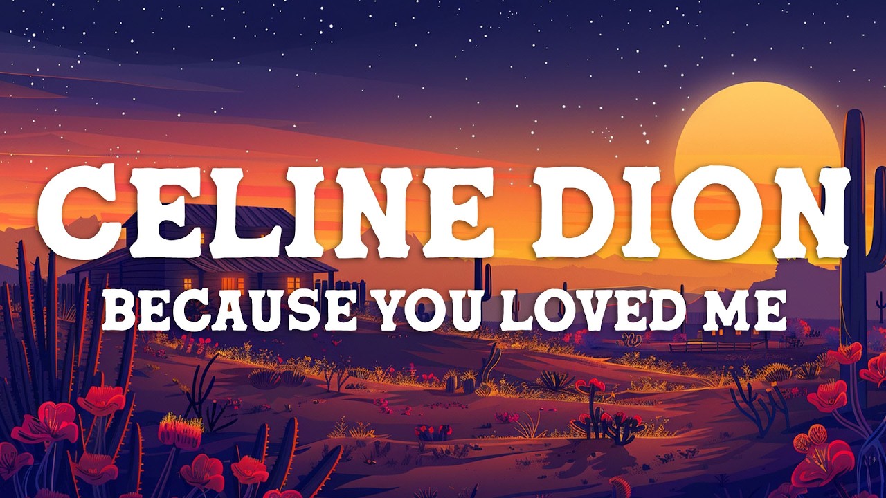 Celine Dion - Because You Loved Me (Theme from "Up Close & Personal") Lyrics