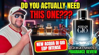 WHAT IS THE NEW ACQUA DI GIO EDP INTENSE.  A MONEY GRAB AND IS IT WORTH PICKING UP.  