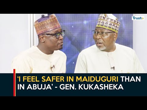 I feel safer in Maiduguri than in Abuja - Gen. Kukasheka | Daily Politics