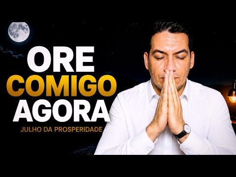 ORAÇÃO DA CONSAGRAÇÃO DO DIA | Segunda-feira 20/07 | Estou orando por você nesta madrugada