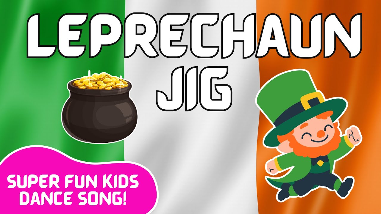 Leprechaun Jig 🍀 Fun St. Patrick's Day Dance Song for Kids