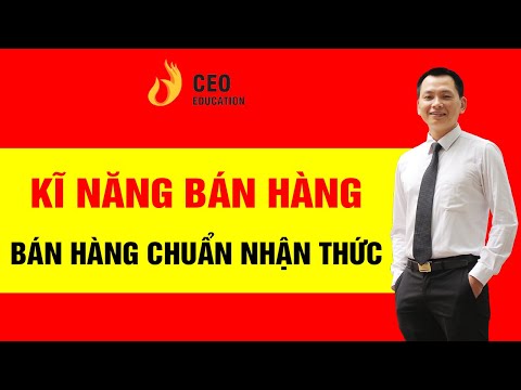 Video Thế Nào Là Bán Hàng Chuẩn Nhận Thức | Ngô Minh Tuấn |... - YouTube