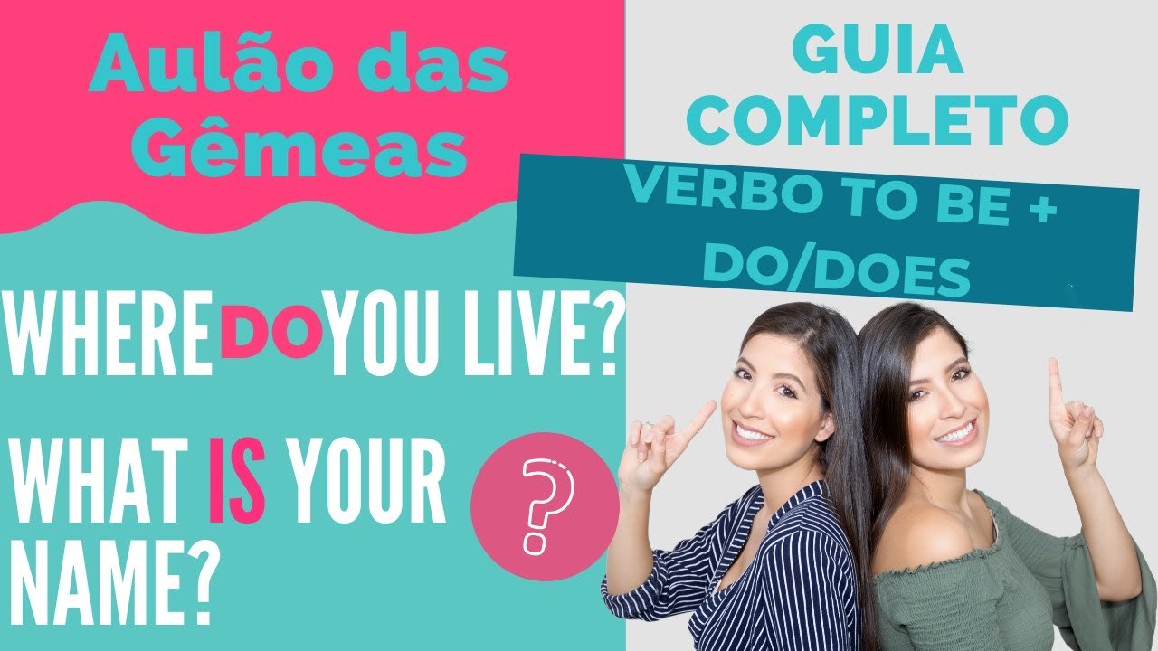 Verbo TO BE + DO/DOES: Guia Completo | AULÃO DAS GÊMEAS - YouTube
