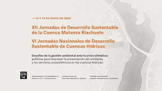 XII Jornadas de Desarrollo sustentable de la Cuenca Matanza Riachuelo