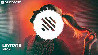 Download Lagu Neoni - LEVITATE [Bass Boosted] MP3