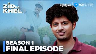 Zid Ka Khel Season 1 Full Episode 8 | Mayur More, Sharad Kelkar | Web Series | Amazon MX Player