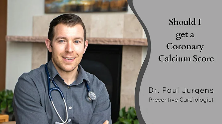 Should I get a Coronary Calcium Score? (Calcium Heart Score)