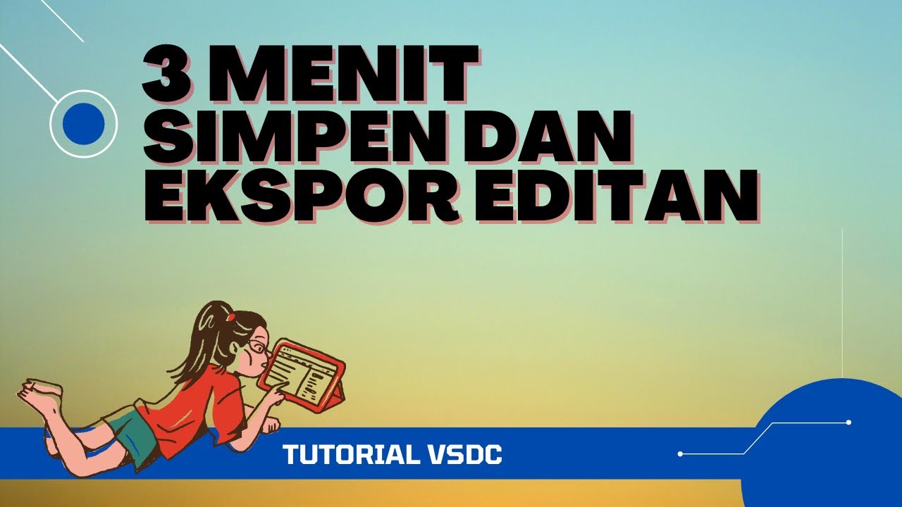Cara Simpan dan Ekspor Project Editing Video di VSDC Video Editor YouTube