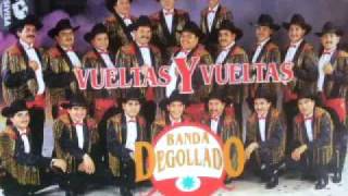 Video thumbnail of "Banda Degollado... "Vueltas y Vueltas""