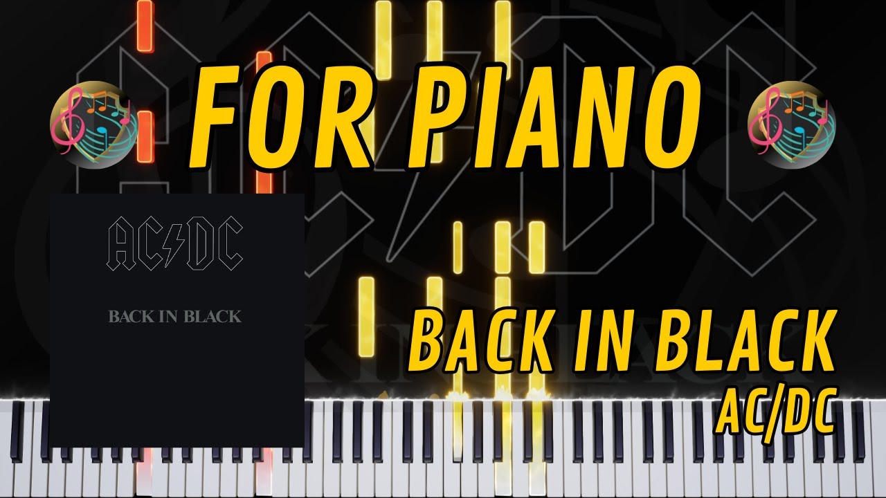 BACK IN BLACK (AC/DC) - PIANO Tutorial/Arrangement