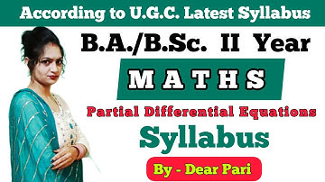 BA/BSc II Year 3rd Semester Maths Paper 2 Syllabus Partial Differential Equations 2023 @Dear_Pari
