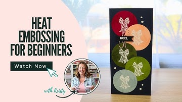 Heat Embossing for Beginners | How to Heat Emboss + Easy Card Project Tutorial