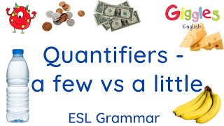 ESL grammar - quantifiers - a few vs a little