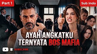AYAH ANGKATKU TERNYATA BIG BOSS MAFIA‼️PART 1 [Sub Indo]