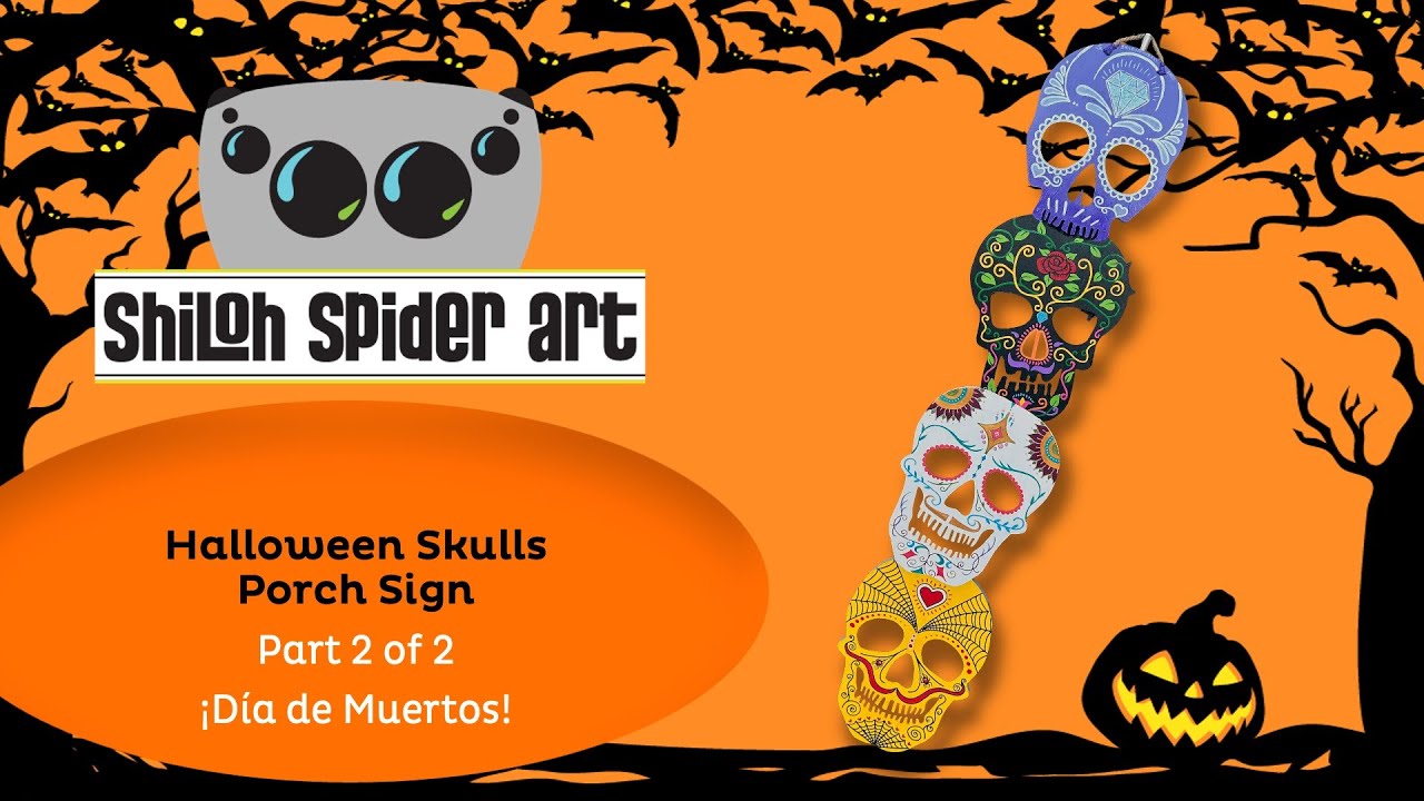 Let's Paint Halloween Porch Sign Skulls Part 2 of 2 ¡Día de Muertos! (Sugar Skulls)