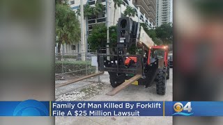 Family Of Man Killed By Forklift In Fort Lauderdale Files $25 Million Lawsuit