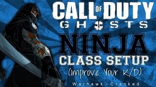 Call of Duty: Ghosts - "Ninja" Class Setup Guide - (Improve your K/D)