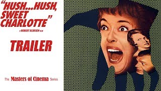 HUSH.HUSH, SWEET CHARLOTTE (Masters of Cinema) New & Exclusive HD Trailer