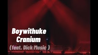 Miniatura de vídeo de "Boywithuke - Cranium feat @DickMusic (Lyric Video + Extended version)"