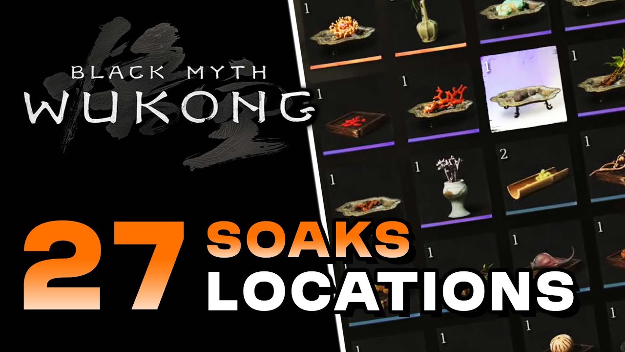 Black Myth Wukong All Soak Locations YouTube