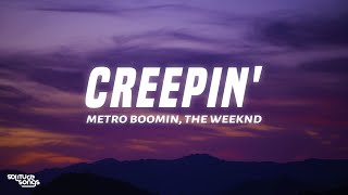 Metro Boomin, The Weeknd, 21 Savage  Creepin' (Lyrics)