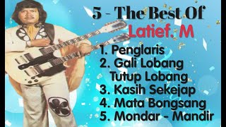 LATIEF M - Penglaris - Gali Lobang Tutup lobang - Kasih Sekejap - Mata Bongsai - Mondar Mandir