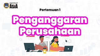 Pertemuan 1 - Penganggaran Perusahaan