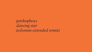 Pet Shop Boys - Dancing Star (Solomun Extended Remix) [Official Audio]