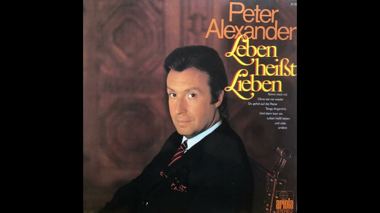 Peter Alexander - Frauen die lieben