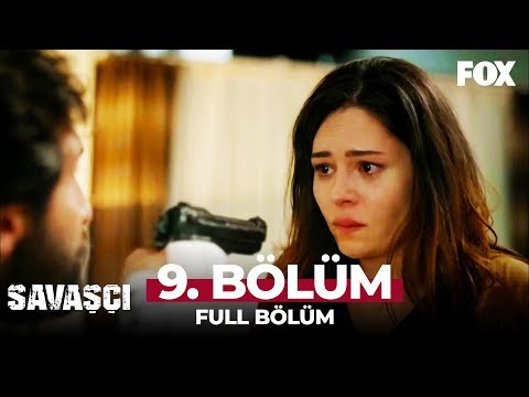 Savaşçı 9. Bölüm