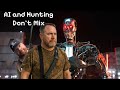 A.I. &amp; Hunting Don’t Mix