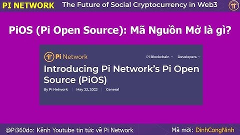 Pi Network: Hiểu rõ về PiOS (Pi Open Source: Mã Nguồn Mở) của Pi Network.