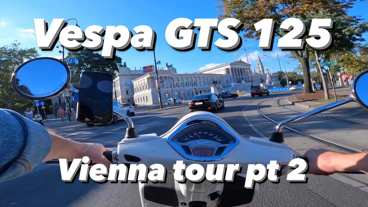 Vespa GTS 125 Vienna Tour pt 2 YouTube