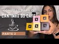 Parte 2 de comprinhas para cantinho do café / achei as cápsulas do Starbucks