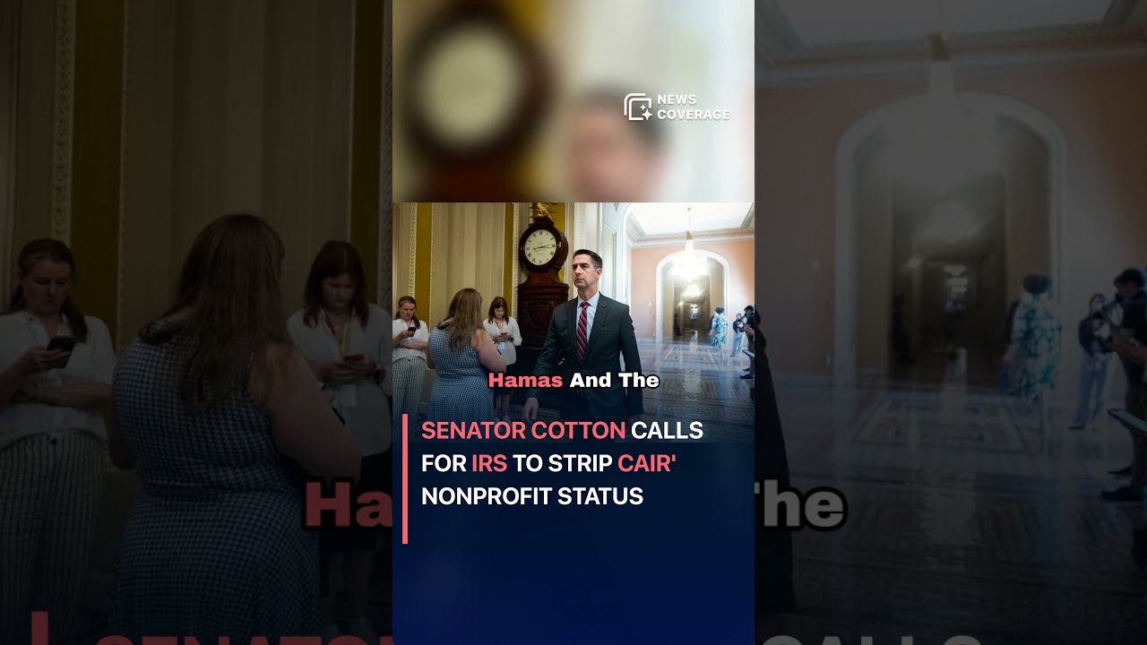 Senator Cotton Calls For IRS To Strip CAIR S Nonprofit Status Politics