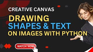 Drawing Shapes and Text on Images with Python