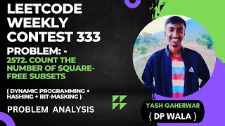 Leetcode Weekly Contest 333 | Count the Number of Square-Free Subsets | Problem Analysis | DP | Hash