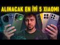 Bence Alınacak En İyi 5 XIAOMI TELEFON (NİSAN 2026) - İZLEMEDEN ALMA !