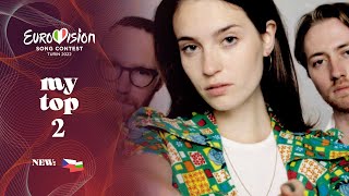 Eurovision 2022 - Top 2 (NEW: 🇨🇿🇧🇬)