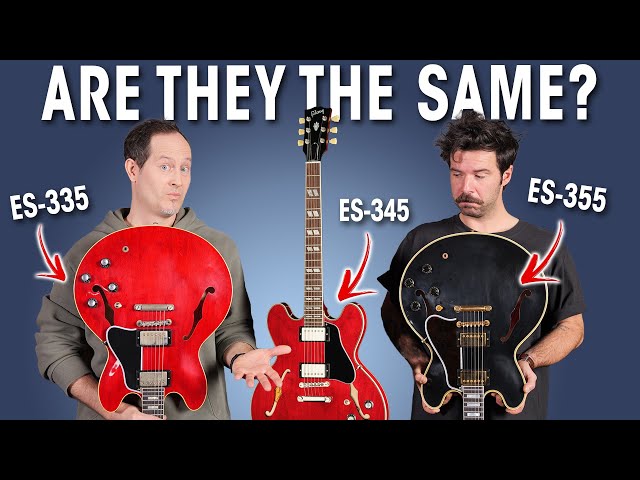 The ACTUAL Differences Between the Gibson ES-335, ES-345 & ES-355