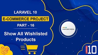 Laravel 10 E-Commerce Project - Show All Wishlisted Products