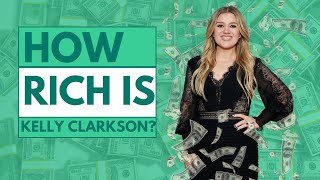 How Rich Is Kelly Clarkson?