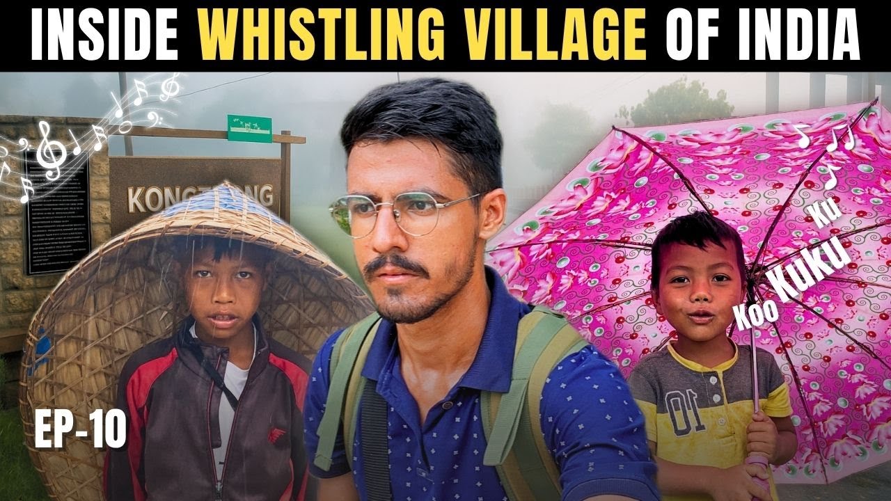 Inside the WHISTLING VILLAGE of India! | Episode 10 of NORTH EAST JOURNEY for 45 days.