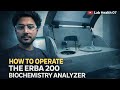 How to operate the ERBA 200 biochemistry Analyzer ❤️